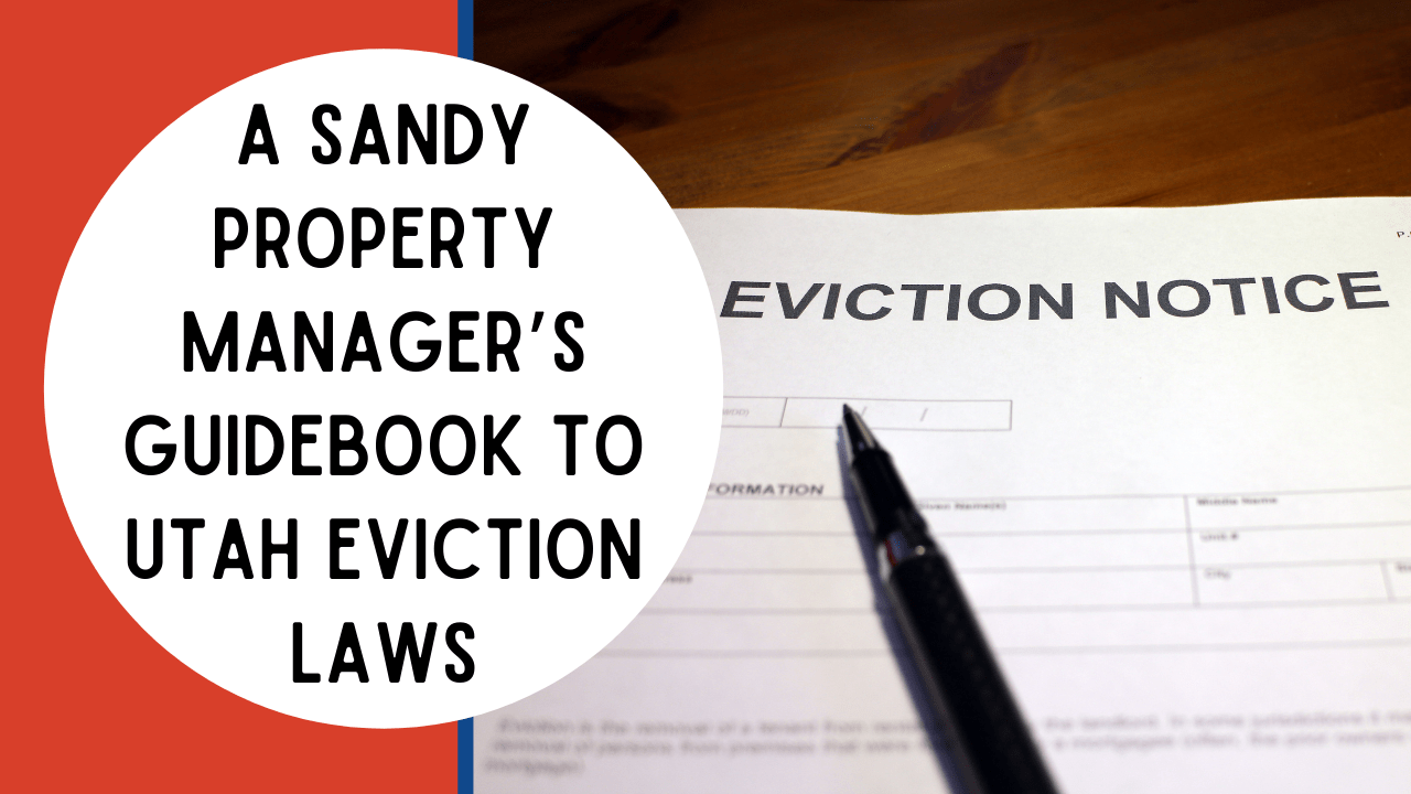 A Sandy Property Manager’s Guidebook to Utah Eviction Laws